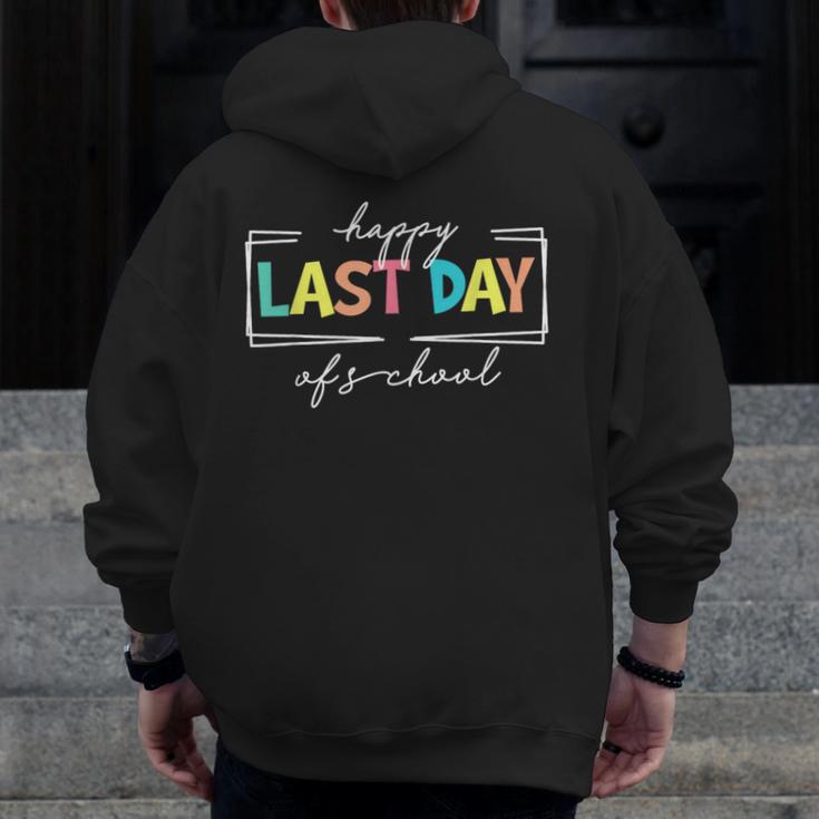 Happy Last Day Of School Shirt Men Women Teacher Student Men Zip Up Hoodie Back Print, funny design Happy Last Day Of School Shirt Men Women Teacher Student Men Zip Up Hoodie Back Print, funny design