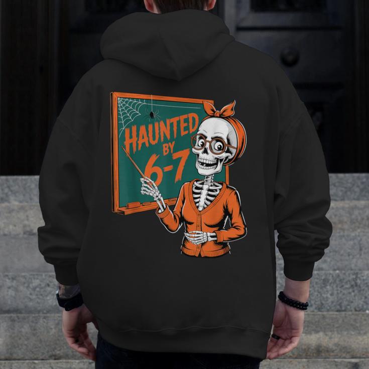 Haunted By 6-7 Six Seven 67 Math Teacher Halloween Skeleton Men Zip Up Hoodie Back Print, funny design Haunted By 6-7 Six Seven 67 Math Teacher Halloween Skeleton Men Zip Up Hoodie Back Print, funny design