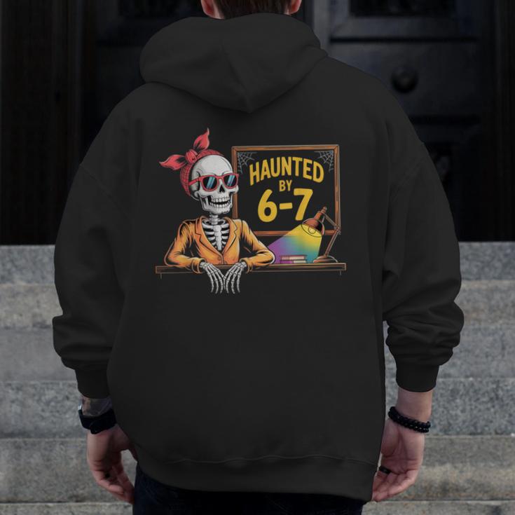 Haunted By 6-7 Teacher Halloween 67 Men Zip Up Hoodie Back Print, funny design