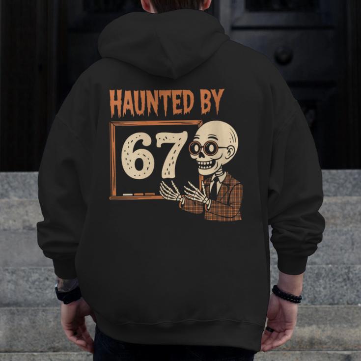 Haunted By 67 Halloween 67 Meme Six Seven Teacher Men Zip Up Hoodie Back Print, funny design Haunted By 67 Halloween 67 Meme Six Seven Teacher Men Zip Up Hoodie Back Print, funny design