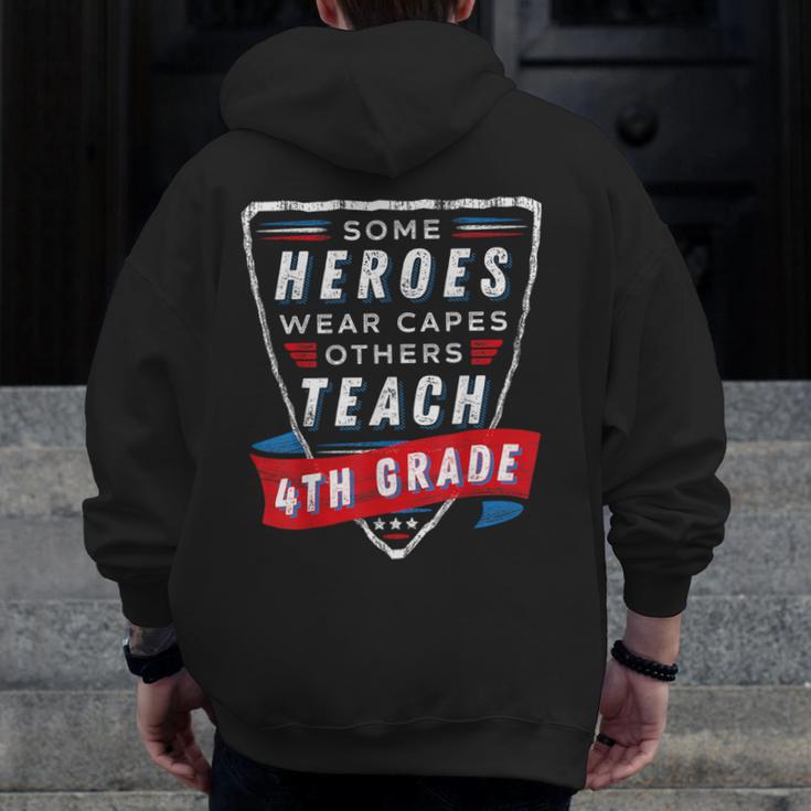 Some Heroes Wear Capes Others Teach 4th Grade Teacher Men Women Kids Men Zip Up Hoodie Back Print, 4th Grade Teacher Gifts, funny design