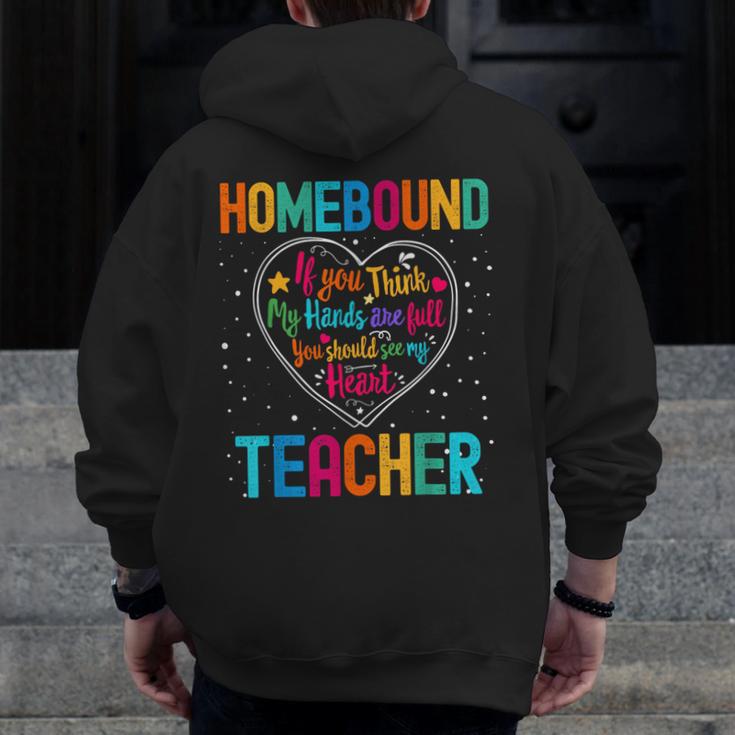 Homebound Teacher Appreciation Week Back To School Heart Men Zip Up Hoodie Back Print, funny design Homebound Teacher Appreciation Week Back To School Heart Men Zip Up Hoodie Back Print, funny design