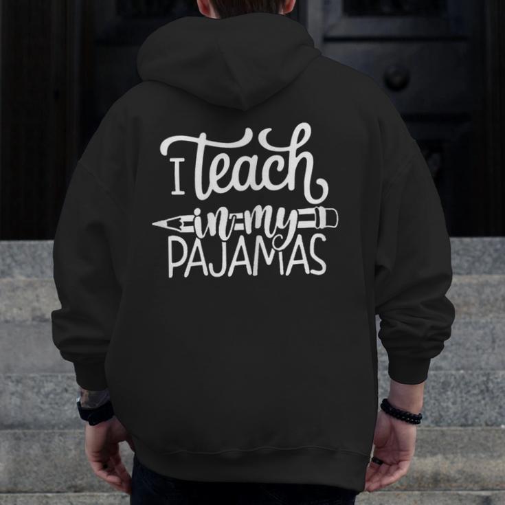 Homeschool Mom Teacher I Teach In My Pajamas For Women Men Zip Up Hoodie Back Print, Couple Gifts, funny design Homeschool Mom Teacher I Teach In My Pajamas For Women Men Zip Up Hoodie Back Print, Couple Gifts, funny design