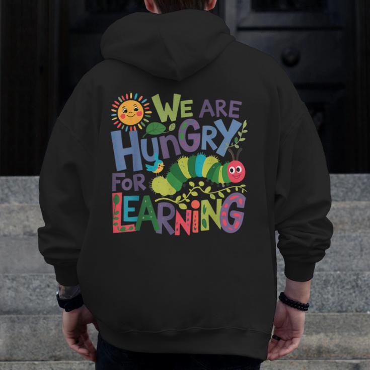We Are Hungry For Learning Teacher Life Back To School Men Zip Up Hoodie Back Print, funny design We Are Hungry For Learning Teacher Life Back To School Men Zip Up Hoodie Back Print, funny design