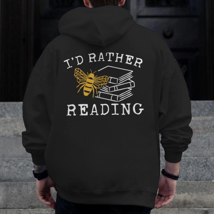 I'd Rather Bee Reading Teacher Librarian Book Lover Men Zip Up Hoodie Back Print, funny design