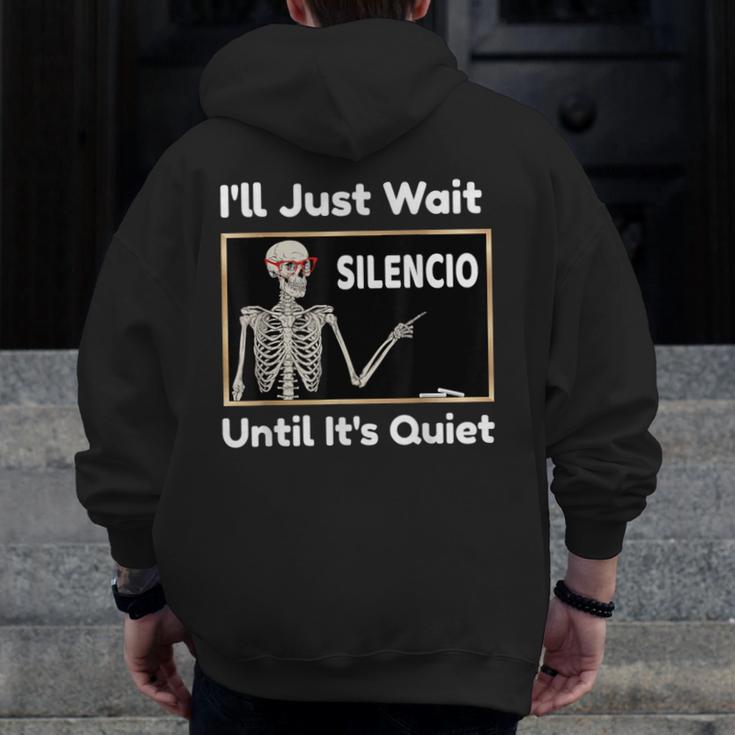 I'Ll Just Wait Until It's Quiet Spanish Teacher Halloween Men Women Kids Men Zip Up Hoodie Back Print, funny design