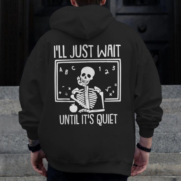 Ill Just Wait Until Its Quiet Teacher Lazy Halloween Costume Men Zip Up Hoodie Back Print, funny design Ill Just Wait Until Its Quiet Teacher Lazy Halloween Costume Men Zip Up Hoodie Back Print, funny design