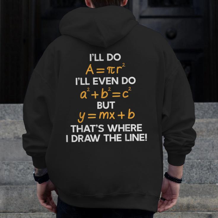 I'Ll Do Math Formula Math Puns For Students Teachers Men Zip Up Hoodie Back Print, funny design I'Ll Do Math Formula Math Puns For Students Teachers Men Zip Up Hoodie Back Print, funny design