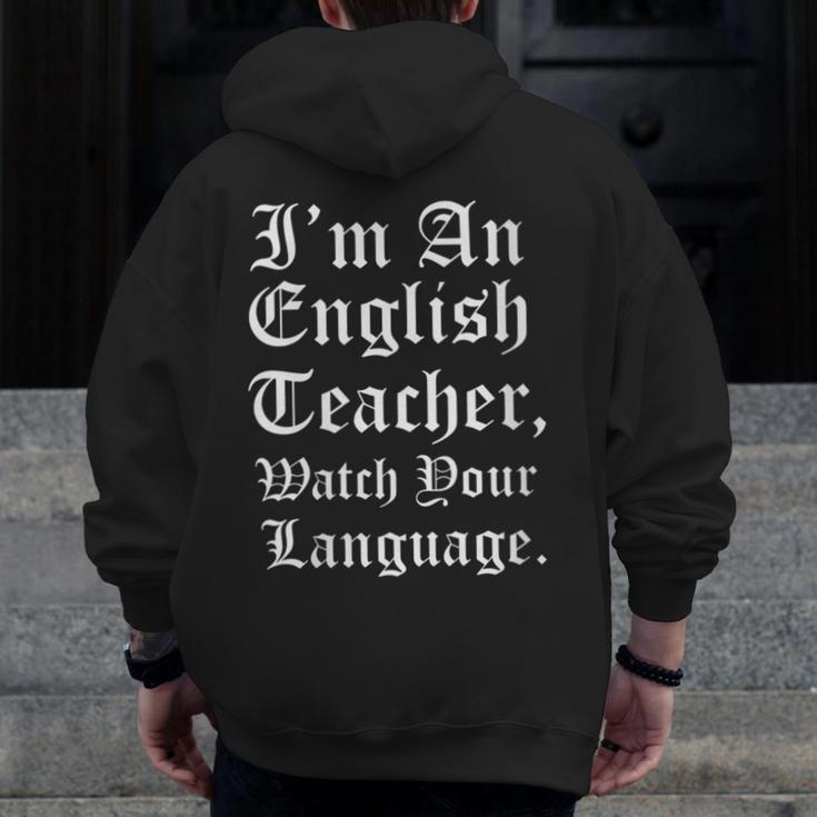 I'm An English Teacher Watch Your Language Teachers Men Zip Up Hoodie Back Print, English Teacher Gifts, funny design I'm An English Teacher Watch Your Language Teachers Men Zip Up Hoodie Back Print, English Teacher Gifts, funny design