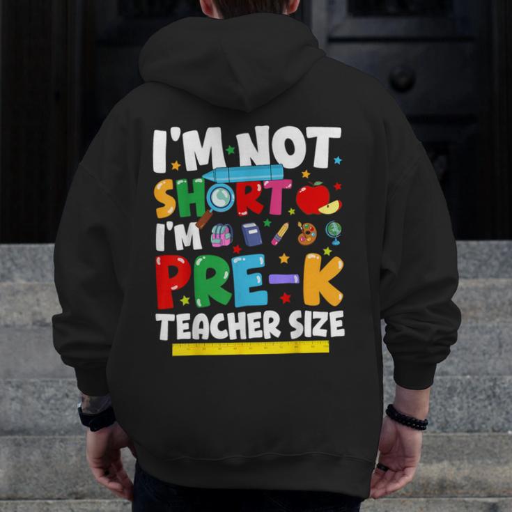 I'm Not Short I'm Pre-K Teacher Size Back To School Teacher Men Zip Up Hoodie Back Print, funny design
