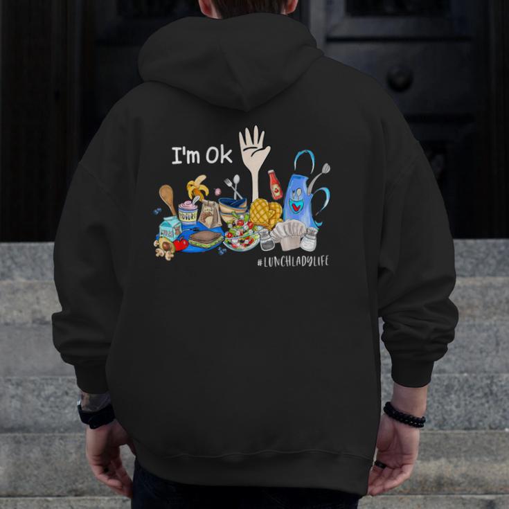 I'm Ok Lunch Lady Life Cafeteria Crew Teacher Women Men Zip Up Hoodie Back Print, funny design