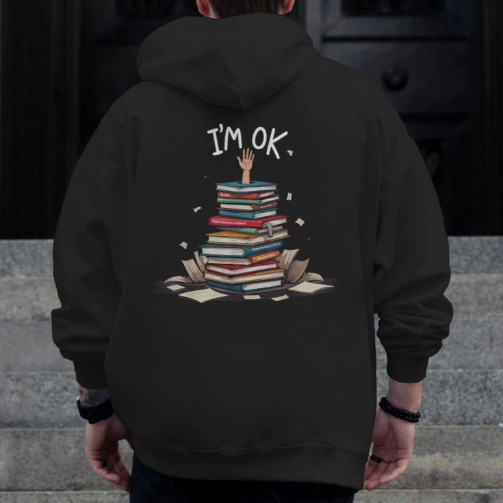I'm Ok Read Book Reading Nerd Librarian Teacher School Men Zip Up Hoodie Back Print, funny design I'm Ok Read Book Reading Nerd Librarian Teacher School Men Zip Up Hoodie Back Print, funny design