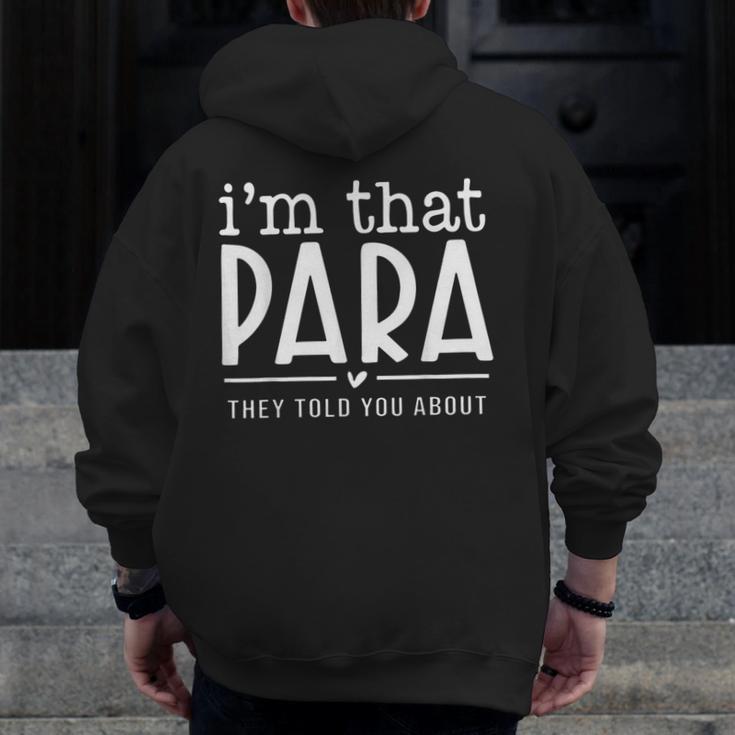 I'm That Para They Told You Abou Paraprofessional Teacher Men Zip Up Hoodie Back Print, funny design
