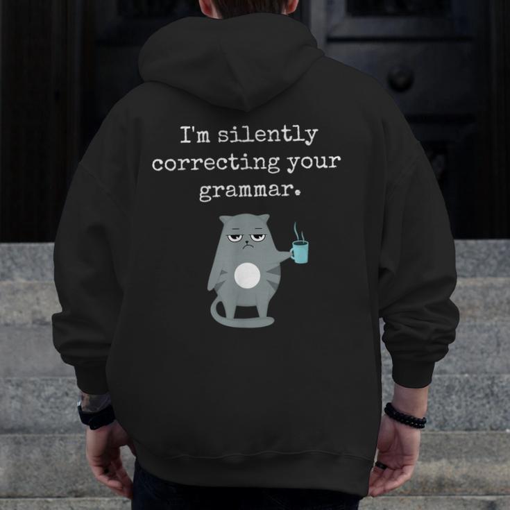 I'm Silently Correcting Your Grammar Sarcastic Teacher For Men Women Kids Men Zip Up Hoodie Back Print, funny design