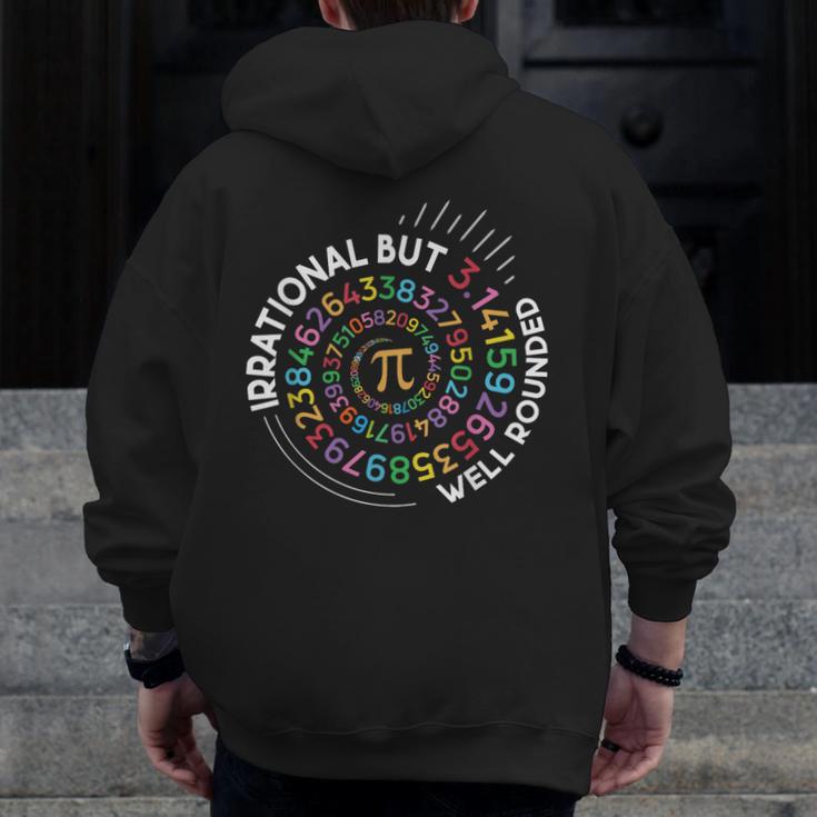 Irrational But Well Rounded Pi Day Math Teacher Student Geek Men Zip Up Hoodie Back Print, funny design