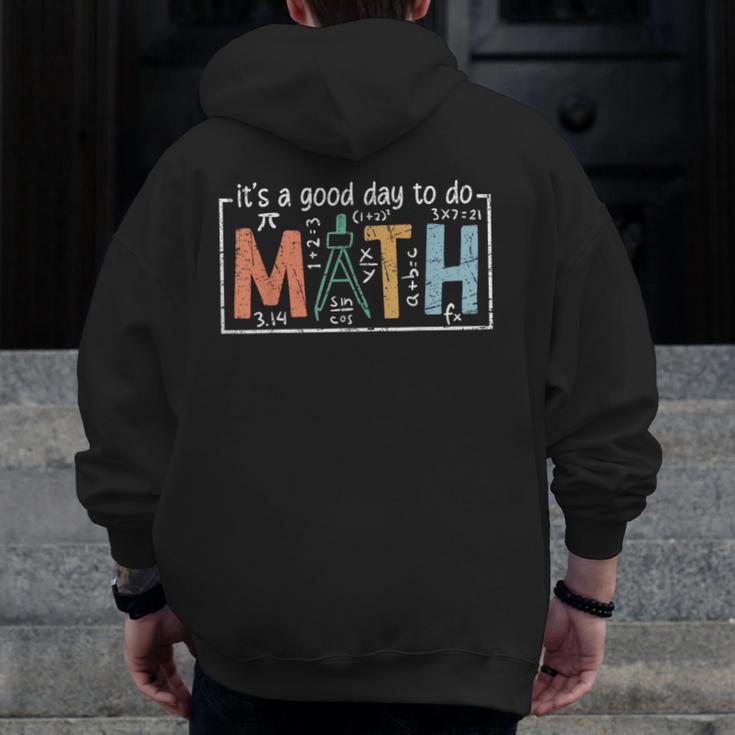 I'Ts A Good Day To Do Math Back To School Math Teacher Men Zip Up Hoodie Back Print, funny design I'Ts A Good Day To Do Math Back To School Math Teacher Men Zip Up Hoodie Back Print, funny design