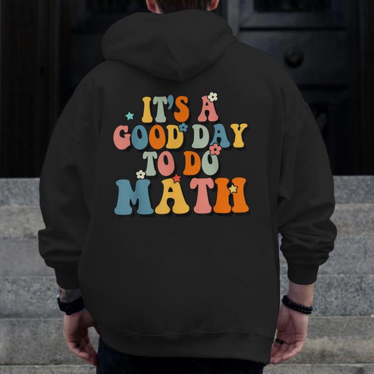 Its A Good Day To Do Math Retro Math Teacher Student Men Zip Up Hoodie Back Print, funny design Its A Good Day To Do Math Retro Math Teacher Student Men Zip Up Hoodie Back Print, funny design