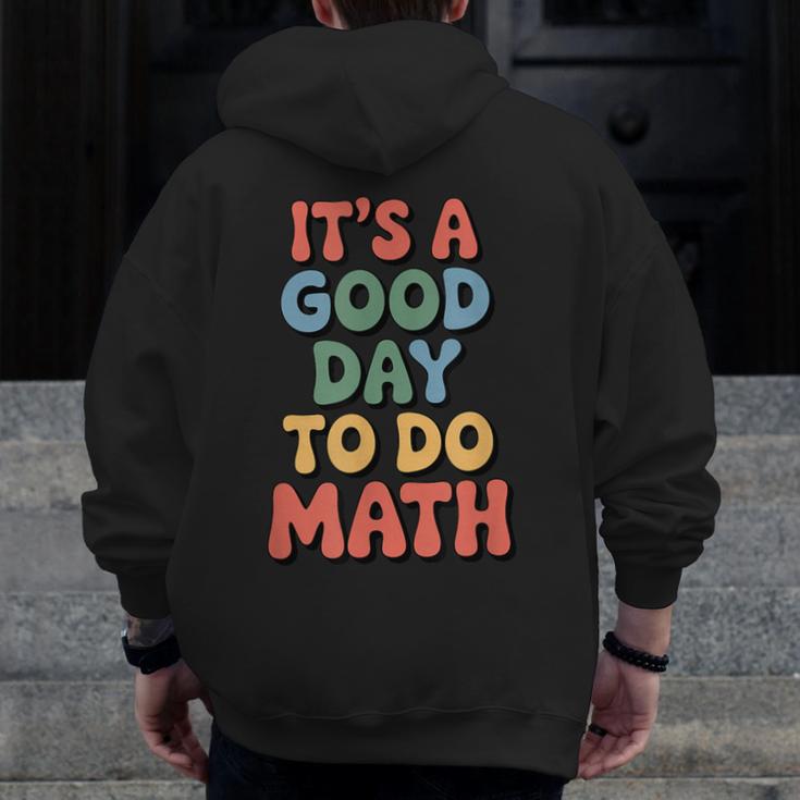 It's A Good Day To Do Math Retro Math Teacher Student Men Zip Up Hoodie Back Print, funny design It's A Good Day To Do Math Retro Math Teacher Student Men Zip Up Hoodie Back Print, funny design