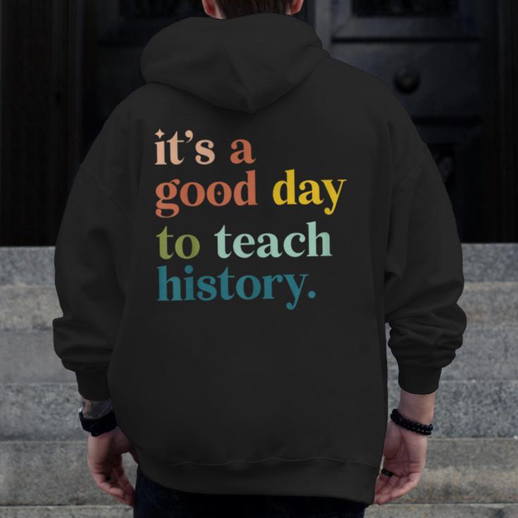 It's A Good Day To Teach History Teacher Men Women Men Zip Up Hoodie Back Print, History Teacher Gifts, funny design It's A Good Day To Teach History Teacher Men Women Men Zip Up Hoodie Back Print, History Teacher Gifts, funny design