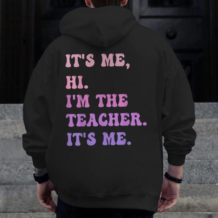 It's Me Hi I'm The TEACHER It's Me Teacher Educator Men Zip Up Hoodie Back Print, funny design It's Me Hi I'm The TEACHER It's Me Teacher Educator Men Zip Up Hoodie Back Print, funny design