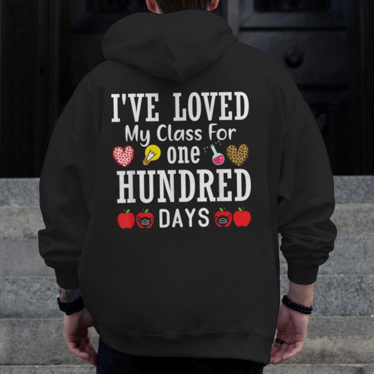 I'Ve Loved My Class For 100 Days Of School 100th Day Teacher Men Zip Up Hoodie Back Print, funny design