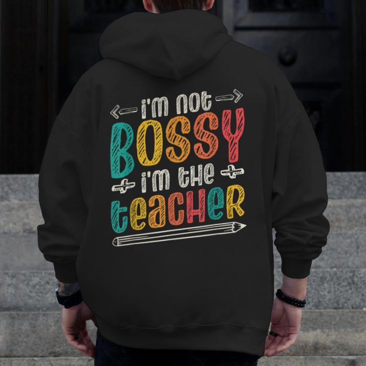 I´m Not Bossy I´m The Teacher Graduation Men Women Men Zip Up Hoodie Back Print, funny design