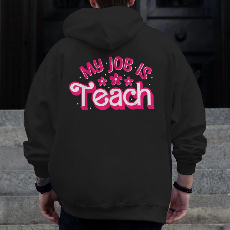 My Job Is Teach Pink Retro Female Teacher Life Women Men Zip Up Hoodie Back Print, funny design