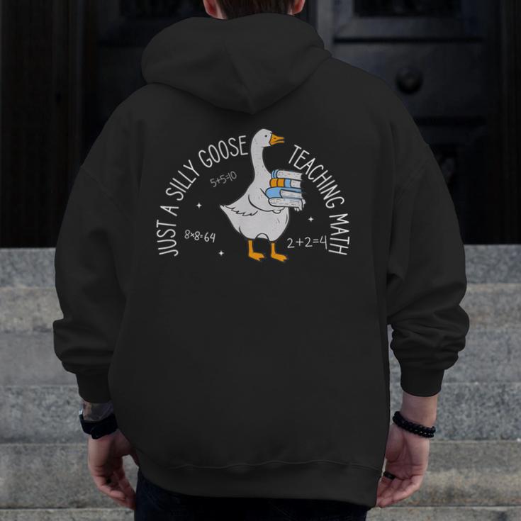 Just A Silly Goose Teaching Math Teacher Back To School Men Zip Up Hoodie Back Print, funny design
