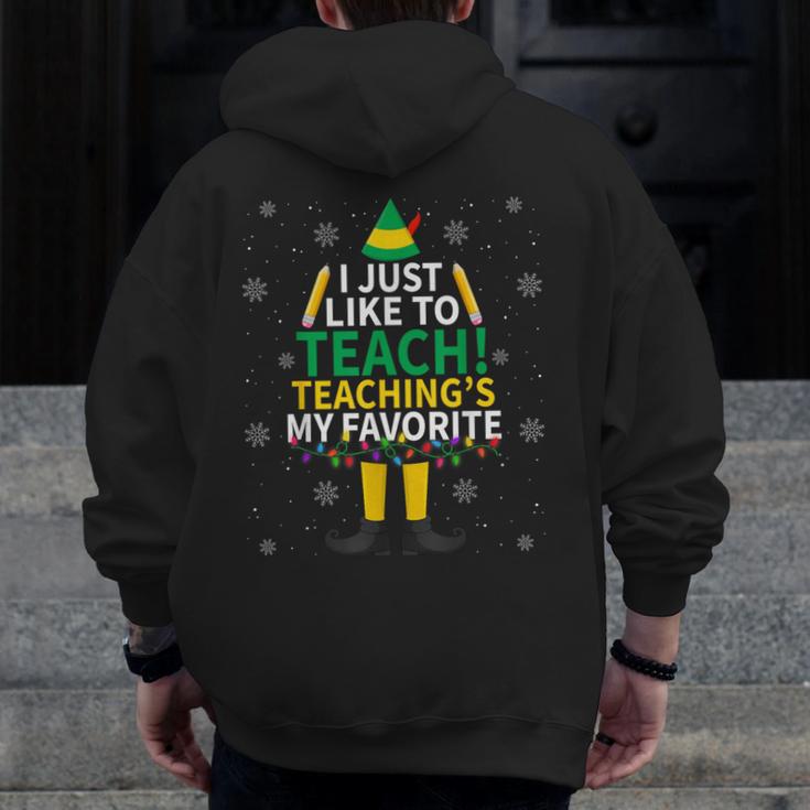 I Just Like To Teach Teaching My Favorite Christmas Teacher Men Zip Up Hoodie Back Print, funny design I Just Like To Teach Teaching My Favorite Christmas Teacher Men Zip Up Hoodie Back Print, funny design