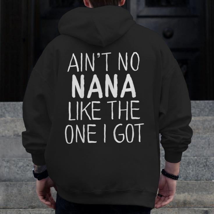 Kids Ain't No Nana Like The One I Got Men Zip Up Hoodie Back Print, funny design