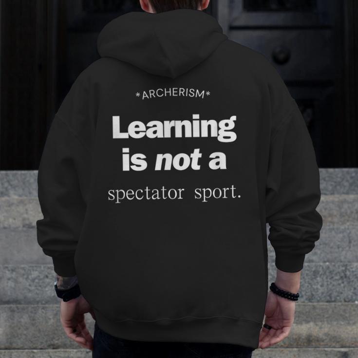 Learning Is Not a Spectator Sport Archerism For Teachers For Men Women Men Zip Up Hoodie Back Print, funny design
