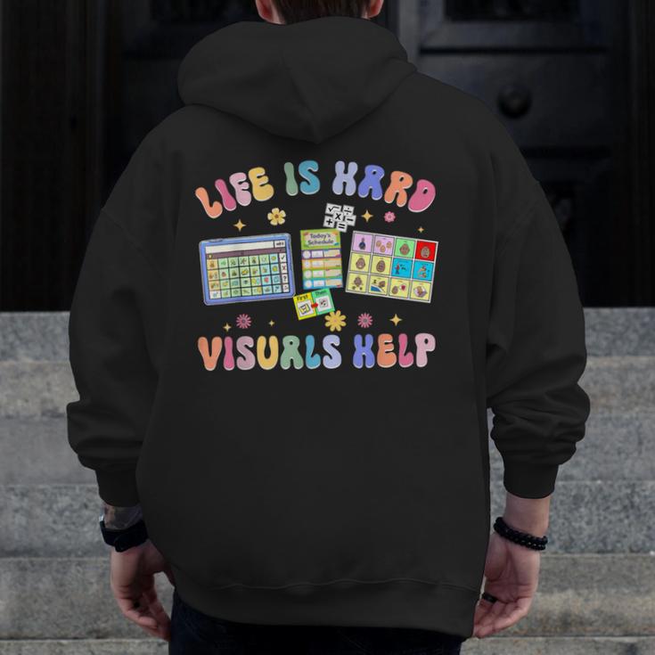 Life Is Hard Visuals Help Special Education Teacher SPED Men Zip Up Hoodie Back Print, funny design