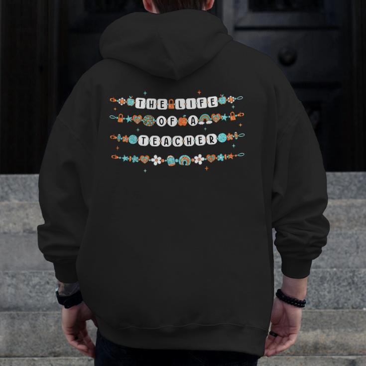 The Life Of A Teacher Friendship Bracelets Elementary School Men Zip Up Hoodie Back Print, funny design The Life Of A Teacher Friendship Bracelets Elementary School Men Zip Up Hoodie Back Print, funny design