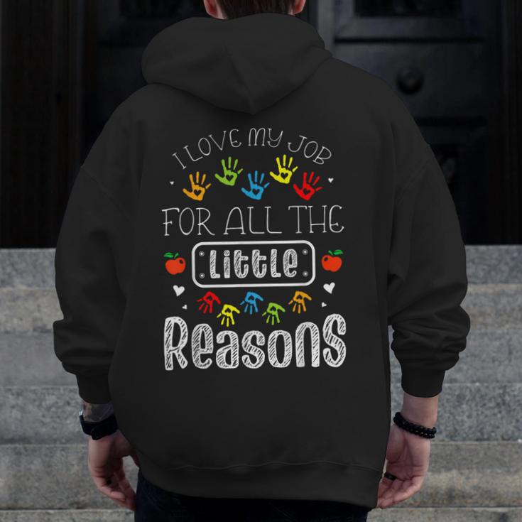 I Love My Job For All The Little Reasons Kid Daycare Teacher Men Zip Up Hoodie Back Print, funny design I Love My Job For All The Little Reasons Kid Daycare Teacher Men Zip Up Hoodie Back Print, funny design