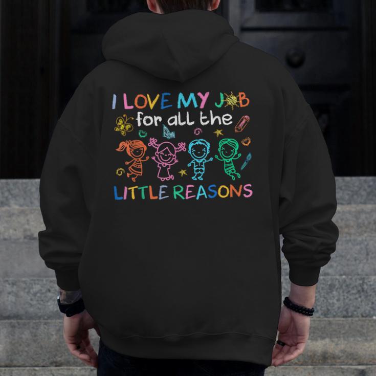 I Love My Job For All The Little Reasons Teacher Men Zip Up Hoodie Back Print, funny design I Love My Job For All The Little Reasons Teacher Men Zip Up Hoodie Back Print, funny design