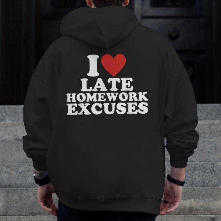 I Love Late Homework Excuses Sarcastic Teacher Lie For Men Women Men Zip Up Hoodie Back Print, funny design I Love Late Homework Excuses Sarcastic Teacher Lie For Men Women Men Zip Up Hoodie Back Print, funny design