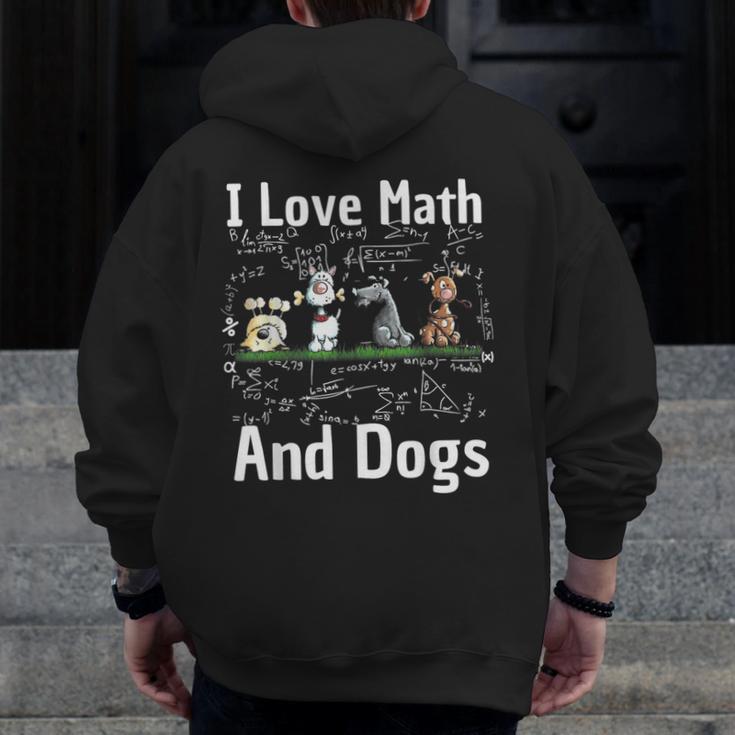 I Love Maths And Dogs Puppy Dog Lover Teacher Student Men Zip Up Hoodie Back Print, funny design