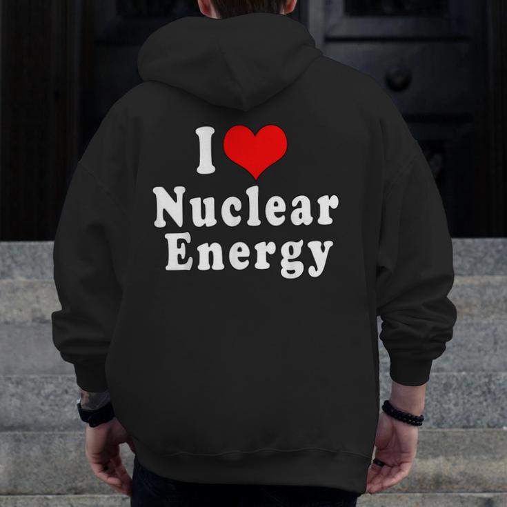 I Love Nuclear Energy School Teacher Men Zip Up Hoodie Back Print, funny design