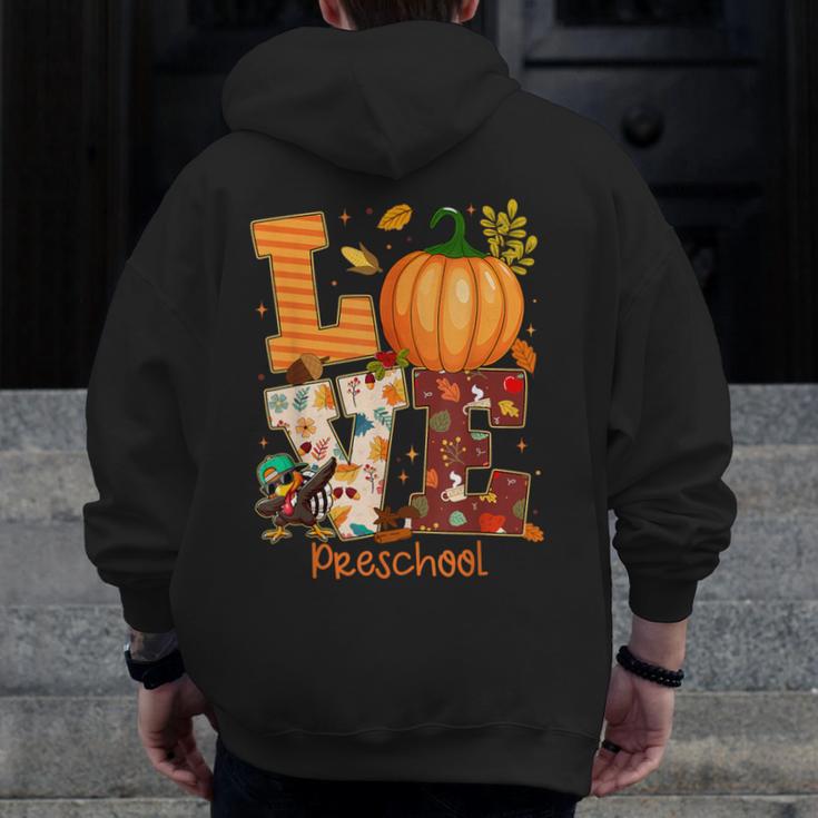 Love Preschool Teacher Turkey Thanksgiving Autumn Fall Men Zip Up Hoodie Back Print, funny design