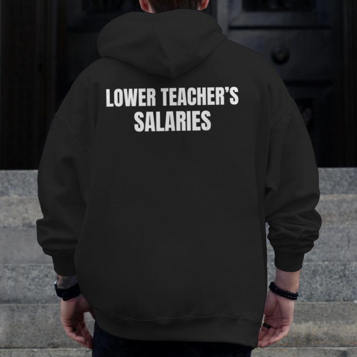 Lower Teacher Salaries Men Zip Up Hoodie Back Print, funny design Lower Teacher Salaries Men Zip Up Hoodie Back Print, funny design