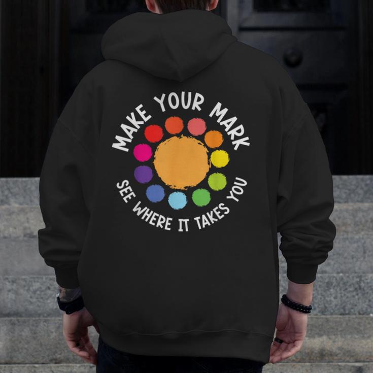 Make Your Mark For a International Dot Day Teacher Dot Lover Men Zip Up Hoodie Back Print, funny design Make Your Mark For a International Dot Day Teacher Dot Lover Men Zip Up Hoodie Back Print, funny design