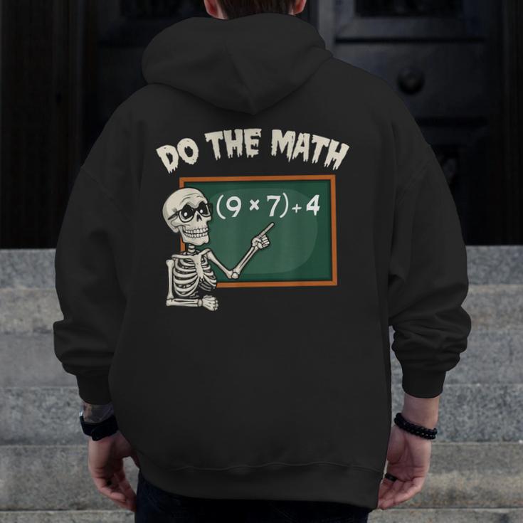 Do The Math 67 Meme Joke Halloween Skeleton Math Teacher Men Zip Up Hoodie Back Print, funny design Do The Math 67 Meme Joke Halloween Skeleton Math Teacher Men Zip Up Hoodie Back Print, funny design