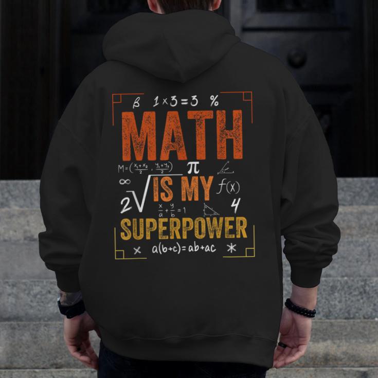 Math Is My Superpower Funny Teacher Men Zip Up Hoodie Back Print, funny design Math Is My Superpower Funny Teacher Men Zip Up Hoodie Back Print, funny design