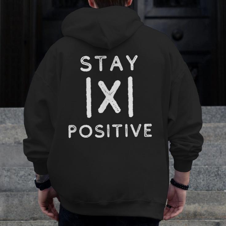 Math Teacher Appreciation Stay Positive Absolute Value Men Zip Up Hoodie Back Print, funny design Math Teacher Appreciation Stay Positive Absolute Value Men Zip Up Hoodie Back Print, funny design