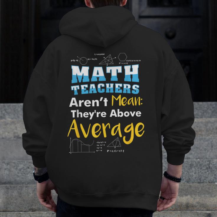 Math Teachers Aren't Mean Sayings Mathematics School Men Zip Up Hoodie Back Print, funny design Math Teachers Aren't Mean Sayings Mathematics School Men Zip Up Hoodie Back Print, funny design
