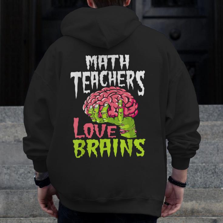 Math Teachers Love Brains Zombie Teacher School Halloween Men Zip Up Hoodie Back Print, funny design Math Teachers Love Brains Zombie Teacher School Halloween Men Zip Up Hoodie Back Print, funny design