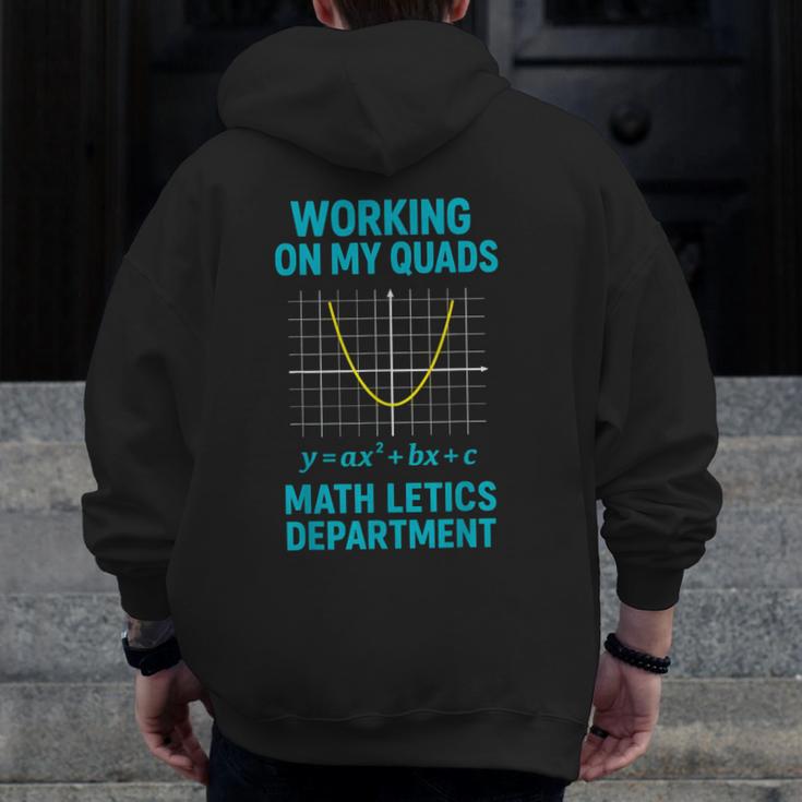 Mathletics Working On My Quads Algebra Math Teacher Men Zip Up Hoodie Back Print, funny design