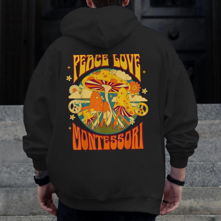 Montessori School Montessori Teacher Peace Love Montessori For Men Women Men Zip Up Hoodie Back Print, funny design