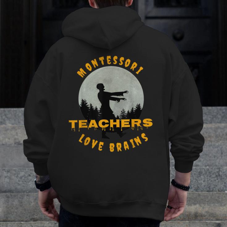 Montessori Teachers Love Brains Halloween Novelty Men Women Men Zip Up Hoodie Back Print, funny design Montessori Teachers Love Brains Halloween Novelty Men Women Men Zip Up Hoodie Back Print, funny design
