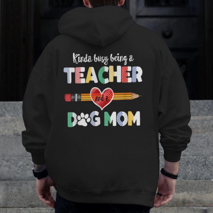 Mothers Day For Teacher Dog Lover Dog Mom Teacher Men Zip Up Hoodie Back Print, Couple Gifts, funny design